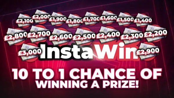 10/1 Chance to Win (£1,000 End Prize + 2,999x InstaWins)