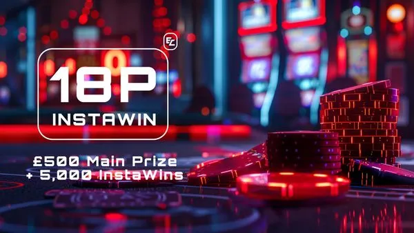 18p InstaWin (£500 End Prize + 5,000 InstaWins)