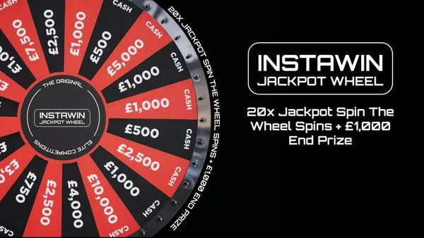 20x Jackpot Spin The Wheel Spins + £1,000 End Prize + 500 Instawins