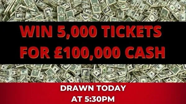 5,000 TICKETS INTO £100K COMP