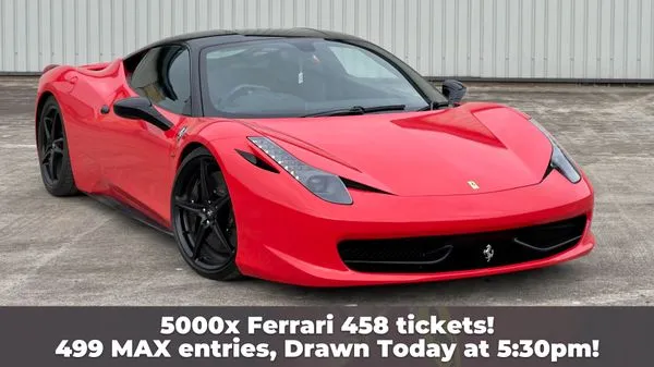 5,000x "Ferrari 458 or £100,000 Cash" Tickets (Draw 1)