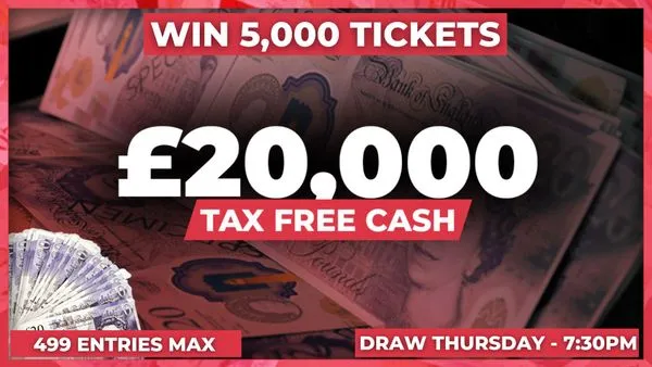 5,000x "£20,000 Cash" Tickets