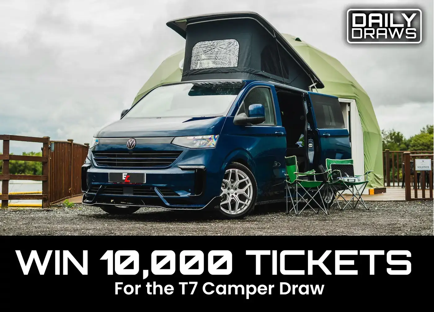 10,000 tickets, worth £300, for entry in the 2025 T7 Camper plus £20k Draw