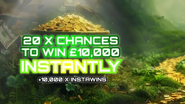 20x Chances to Win £10,000 (£10,000 End Prize + 10,000x InstaWins)