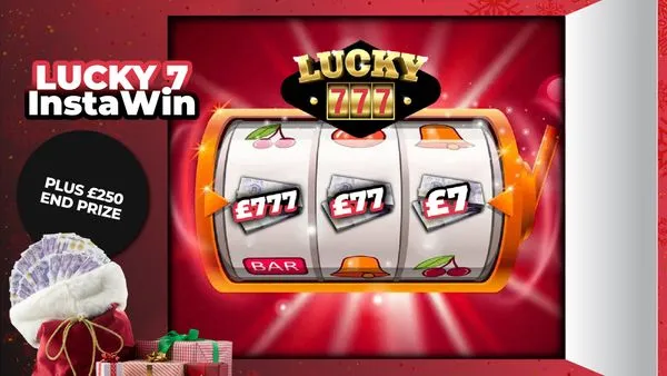 Lucky 7's InstaWin (1,000x InstaWins + £777 End Prize)