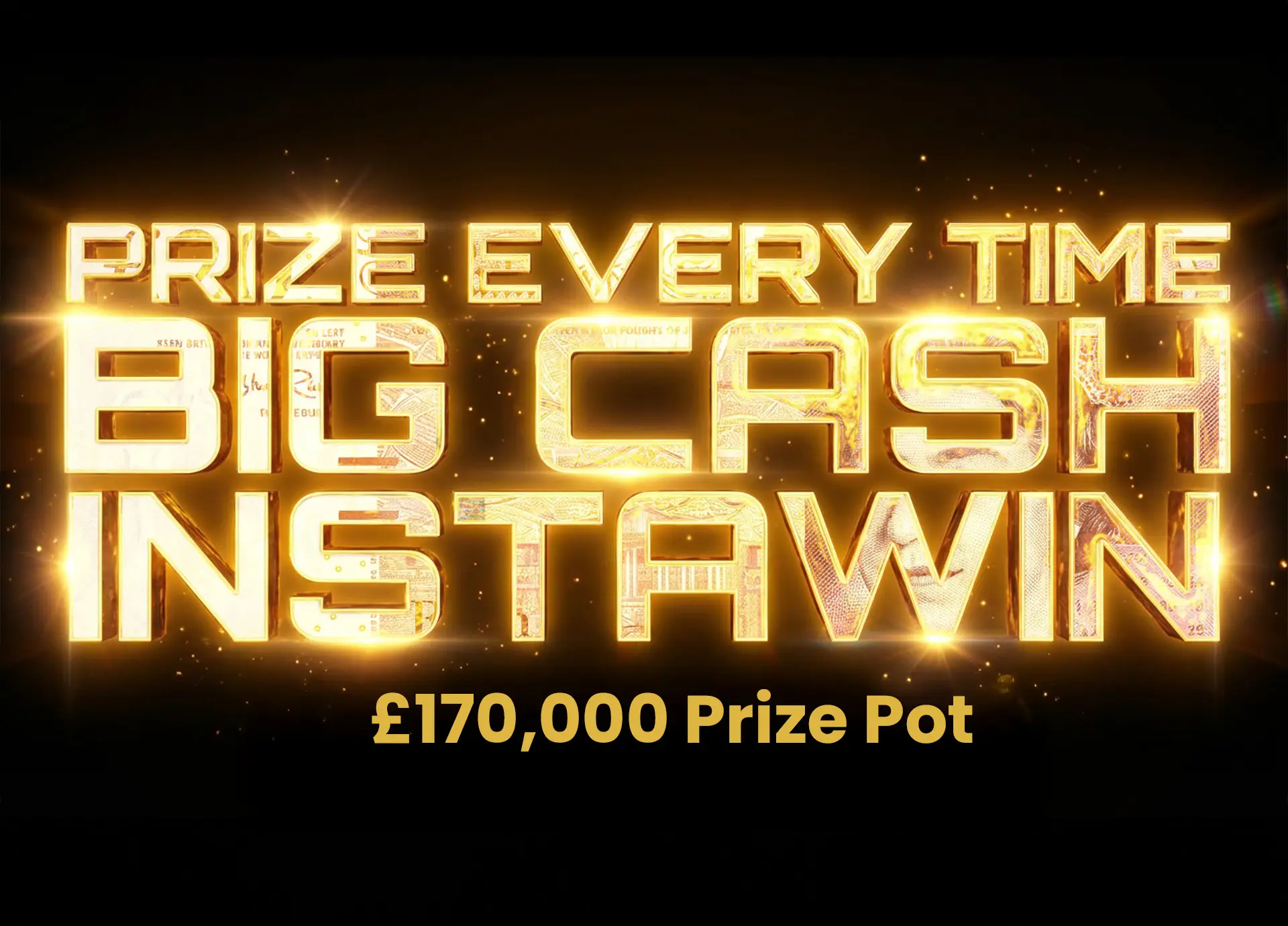 The Prize Every Time Cash Edition InstaWin