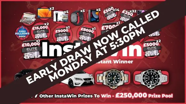 £5,000 Cash + 1,000 InstaWin Prizes (£250,000 Prize Pot)