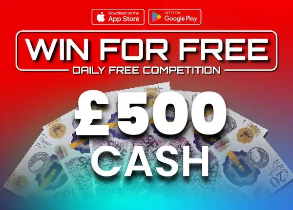 £500 Cash: FREE To Enter Daily Competition Grab A Free Ticket Every 2 Hours