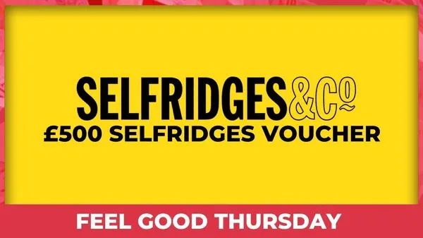 £500 Selfridges Voucher